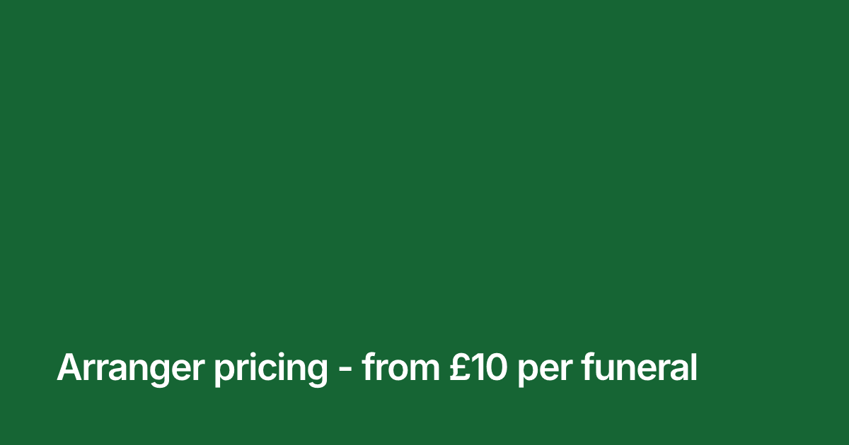 Title card reading "Arranger pricing - from £10 per funeral" in white on the brand green