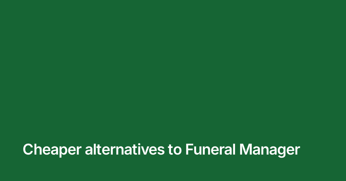 Title card reading "Cheaper alternatives to Funeral Manager" in white on the brand green