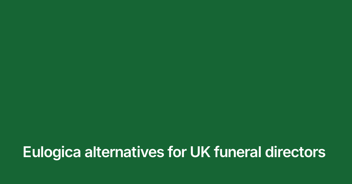 Title card reading "Eulogica alternatives for UK funeral directors" in white on the brand green
