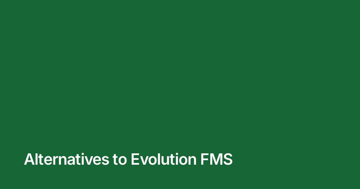Title card reading "Alternatives to Evolution FMS" in white on the brand green