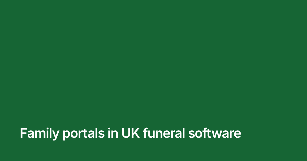 Title card reading "Family portals in UK funeral software" in white on the brand green