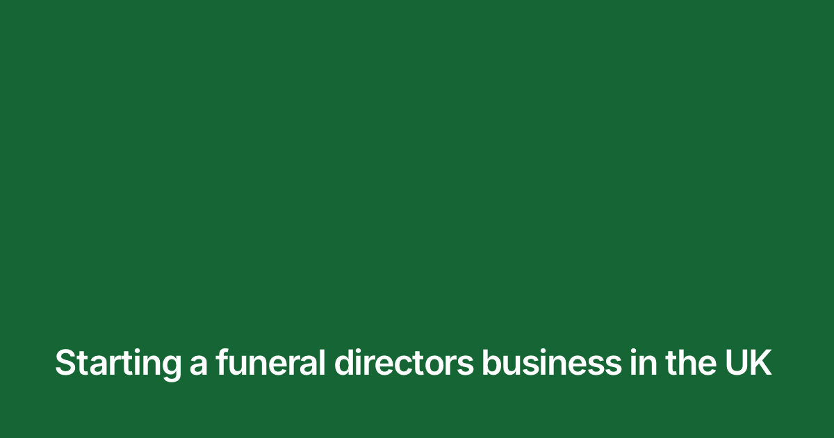 Title card reading "Starting a funeral directors business in the UK" in white on the brand green